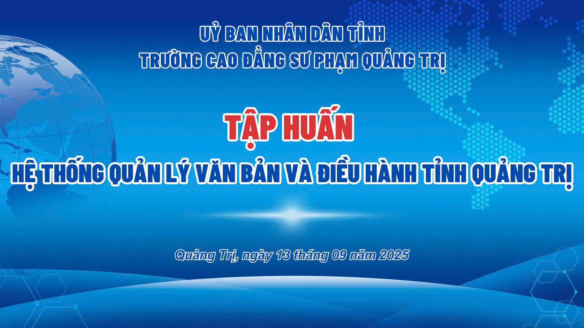 NÂNG CAO HIỆU QUẢ QUẢN LÝ, HƯỚNG TỚI CHÍNH QUYỀN ĐIỆN TỬ: TRƯỜNG CAO ĐẲNG SƯ PHẠM QUẢNG TRỊ TẬP HUẤN SỬ DỤNG HỆ THỐNG QUẢN LÝ VĂN BẢN VÀ ĐIỀU HÀNH.